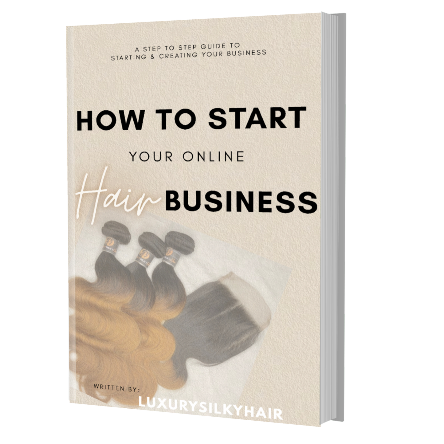 How to start your online hair business ebook - LuxurySilkyHair